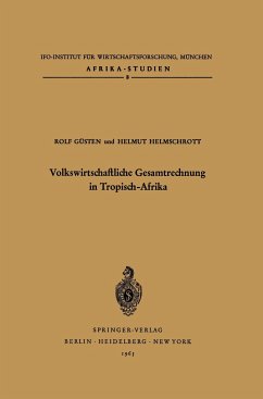 Volkswirtschaftliche Gesamtrechnung in Tropisch-Afrika - Güsten, R.;Helmschrott, H. X.