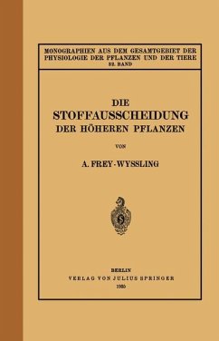 Die Stoffausscheidung Der Höheren Pflanzen - Frey-Wyssling, A.