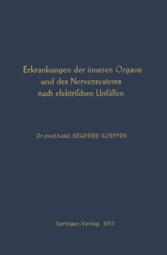 Erkrankungen der Inneren Organe und des Nervensystems nach Elektrischen Unfällen - Koeppen, S.