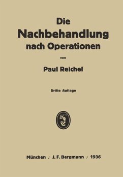 Die Nachbehandlung nach Operationen - Reichel, Paul