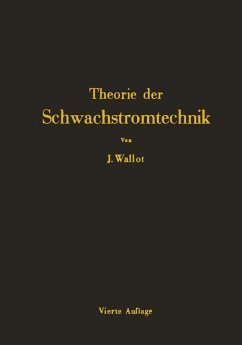 Einführung in die Theorie der Schwachstromtechnik - Wallot, Julius