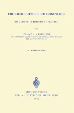 Friedliche Nutzung der Kernenergie - Erichsen, Lothar v.