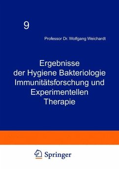 Ergebnisse der Hygiene Bakteriologie Immunitätsforschung und Experimentellen Therapie - Weichardt, Wolfgang