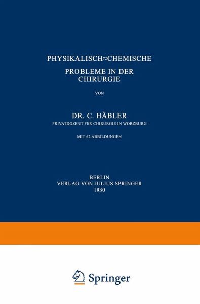 Physikalisch-Chemische Probleme in der Chirurgie Physikalisch-Chemische Probleme in der Chirurgie