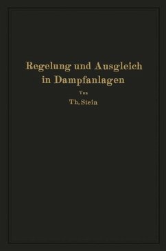Regelung und Ausgleich in Dampfanlagen - Stein, Th.