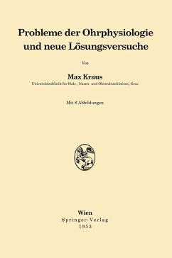 Probleme der Ohrphysiologie und neue Lösungsversuche - Kraus, Max