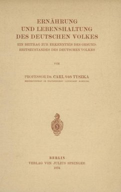 Ernährung und Lebenshaltung Des Deutschen Volkes - Tyszka, Carl von;Tyszka, Carl von