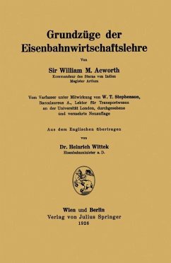 Grundzüge der Eisenbahnwirtschaftslehre - Acworth, William M.;Stephenson, NA;Wittek, NA