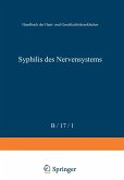 Allgemeine Pathologie und Pathologische Anatomie der Syphilis des Nervensystems