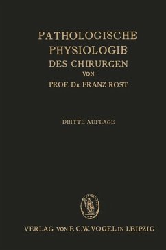 Pathologische Physiologie des Chirurgen (Experimentelle Chirurgie) - Rost, Franz