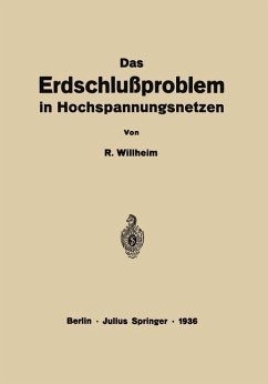Das Erdschlußproblem in Hochspannungsnetzen - Willheim, R.