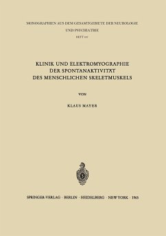 Klinik und Elektromyographie der Spontanaktivität des Menschlichen Skeletmuskels - Mayer, K.