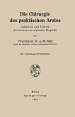 Die Chirurgie des praktischen Arztes Die Chirurgie des praktischen Arztes