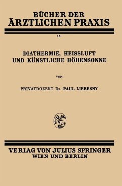 Diathermie, Heissluft und Künstliche Höhensonne - Liebesny, Paul