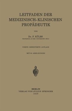 Leitfaden Der Medizinisch-Klinischen Propädeutik - Külbs, F.