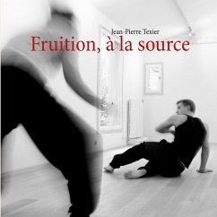 Fruition, à la source (eBook, ePUB) - Texier, Jean-Pierre