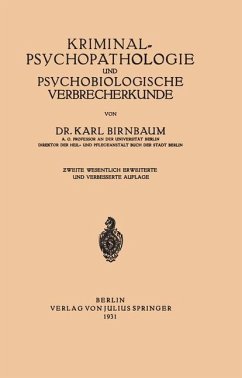 Kriminal¿Psychopathologie und Psychobiologische Verbrecherkunde - Birnbaum, NA