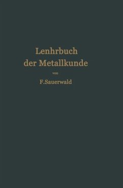 Lehrbuch der Metallkunde des Eisens und der Nichteisenmetalle - Sauerwald, Franz