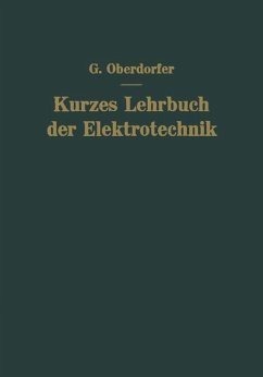 Kurzes Lehrbuch der Elektrotechnik - Oberdorfer, Günther