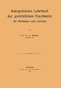 Kurzgefasstes Lehrbuch der gerichtlichen Psychiatrie für Mediziner und Juristen - Raecke, NA