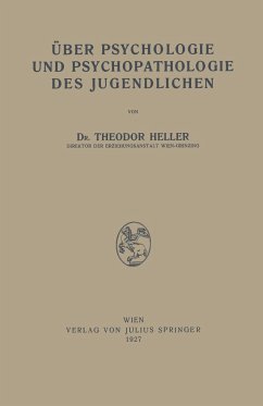 Über Psychologie und Psychopathologie des Jugendlichen - Heller, Theodor
