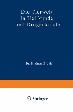 Die Tierwelt in Heilkunde und Drogenkunde - Broch, Hjalmar