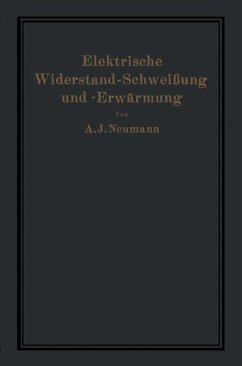 Elektrische Widerstand-Schweißung und -Erwärmung - Neumann, A.;Hilpert, A.