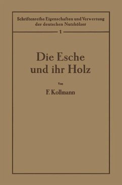 Die Esche und ihr Holz - Kollmann, F.