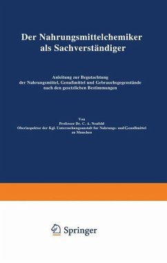 Der Nahrungsmittelchemiker als Sachverständiger - Neufeld, C. A.