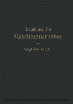 Handbuch für Maschinenarbeiter - Werth, Siegfried