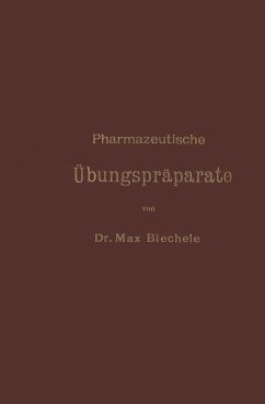 Pharmazeutische Übungspräparate - Biechele, Max