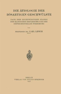 Die Ätiologie der Bösartigen Geschwülste - Lewin, Carl