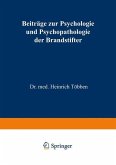 Beiträge zur Psychologie und Psychopathologie der Brandstifter