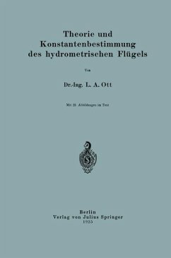 Theorie und Konstantenbestimmung des hydrometrischen Flügels - Ott, L. A.
