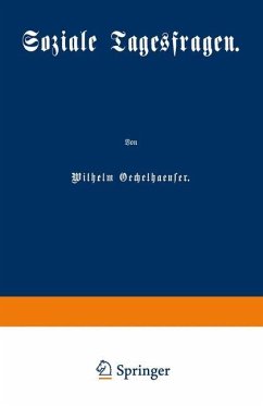 Soziale Tagesfragen - Oechelhaeuser, Wilhelm