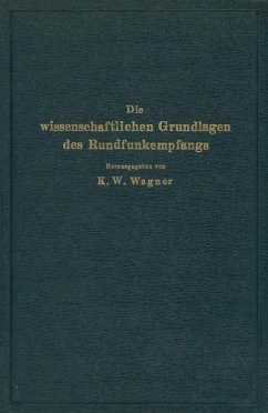 Die wissenschaftlichen Grundlagen des Rundfunkempfangs - Wagner, NA;Aigner, NA;Hahnemann, NA