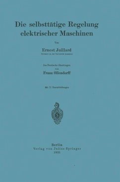 Die selbsttätige Regelung elektrischer Maschinen - Juillard, Ernest;Ollendorff, Franz