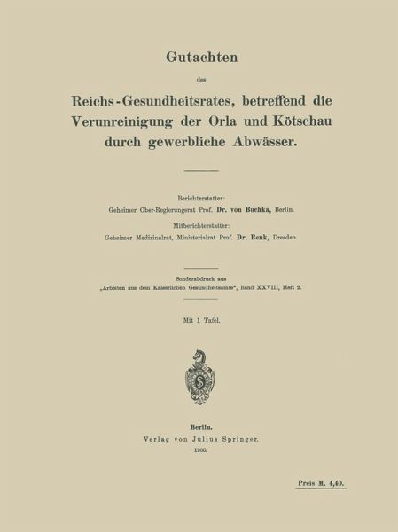 Gutachten des Reichs-Gesundheitsrates, betreffend die Verunreinigung der Orla und Kötschau durch gewerbliche Abwässer