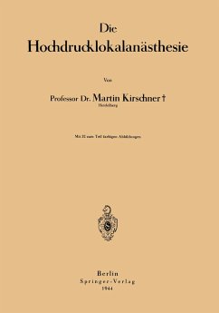 Die Hochdrucklokalanästhesie - Kirschner, Martin