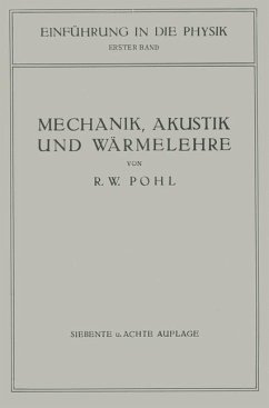 Einführung in die Mechanik, Akustik und Wärmelehre - Pohl, R.W.