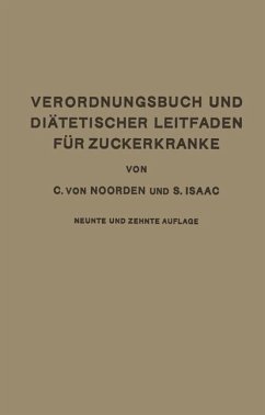 Verordnungsbuch und Diätetischer Leitfaden für Zuckerkranke mit 173 Kochvorschriften - Noorden, Carl von;Isaak, S.