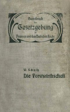 Die Forstwirthschaft - Schultz, W.