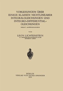Vorlesungen über einige Klassen Nichtlinearer Integralgleichungen und Integro-Differentialgleichungen - Lichtenstein, Leon