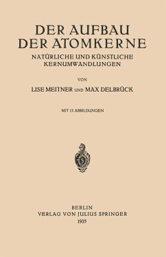 Der Aufbau Der Atomkerne - Meitner, Lise;Delbrück, Max