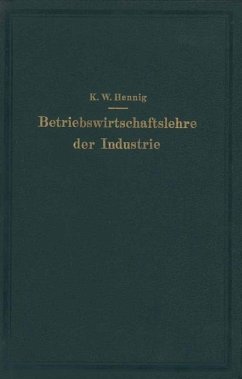 Betriebswirtschaftslehre der Industrie - Hennig, Karl Wilhelm