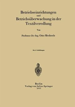 Betriebseinrichtungen und Betriebsüberwachung in der Textilveredlung - Mecheels, Otto