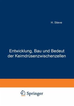 Entwicklung, Bau und Bedeutung der Keimdrüsenzwischenzellen - Stieve, H.