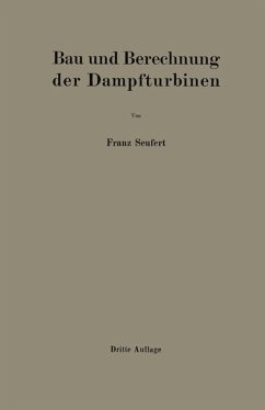 Bau und Berechnung der Dampfturbinen - Seufert, Franz