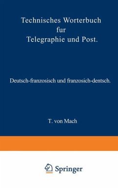 Technisches Wörterbuch für Telegraphie und Post - Mach, T. von