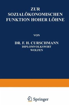 Zur Sozialökonomischen Funktion Hoher Löhne - Curschmann, F. H.